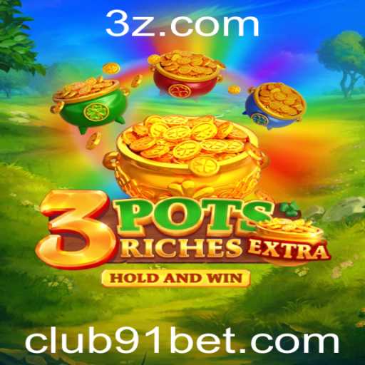 Explorando as Regras e Estratégias do 3potsExtra no 91 Bet Club