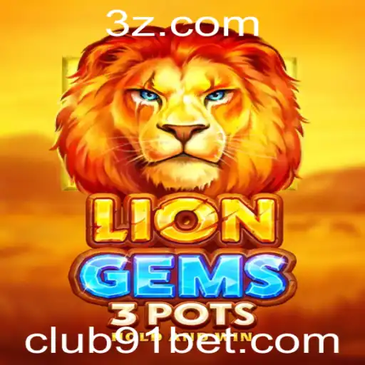 LionGems3pots e a Estratégia no 91 Bet Club