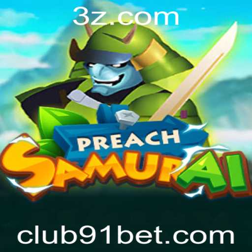 Descubra a Emoção do Jogo PreachSamurai com o 91 bet Club